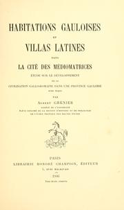 Cover of: Habitations gauloises et villas latines dans la cité des Médiomatrices by Albert Grenier