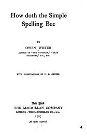 Cover of: How doth the simple spelling bee by Owen Wister