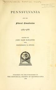 Cover of: Pennsylvania and the federal Constitution, 1787-1788