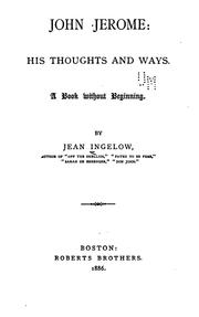 Cover of: John Jerome: his thoughts and ways. A book without beginning.