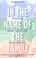 Cover of: In the Name of the Family