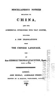 Cover of: Miscellaneous notices relating to China: and our commercial intercourse with that country, including a few translations from the Chinese language.