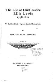 Cover of: The life of Chief Justice Ellis Lewis, 1798-1871 by Burton Alva Konkle