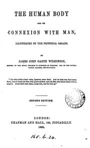 Cover of: The human body and its connexion with man by James John Garth Wilkinson