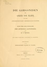 Cover of: Die gorgoniden des golfes von Neapel und der angrenzenden meeresabschnitte. by Gottlieb von Koch