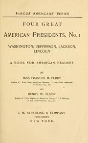 Cover of: Four great American presidents: no. 1. Washington, Jefferson, Jackson, Lincoln