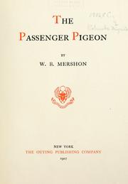 Cover of: The passenger pigeon by W. B. Mershon