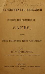 Cover of: An experimental research to increase the protection of safes, against fire, dampness, rust and frost