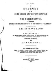 Cover of: A synopsis of the commercial and revenue system of the United States: as developed by instructions and decisions of the Treasury department for the administration of the revenue laws