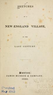 Cover of: Sketches of a New England village, in the last century.