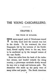 Cover of: The young cascarillero, and Colonel Thorndike's adventures: a story of bark hunters in the Ecuador forests, and the experiences of a globe trotter