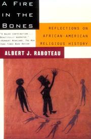 Cover of: A Fire in the Bones by Albert J. Raboteau