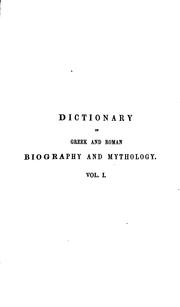 Cover of: Dictionary of Greek and Roman biography and mythology. by William Smith