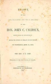 Eulogy on the life, character and public services of the Hon. John C. Calhoun by John Calkins Coit