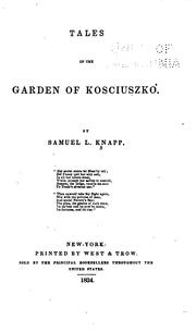 Cover of: Tales of the garden of Kosciusko. by Samuel L. Knapp