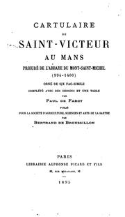Cartulaire de Saint-Victeur au Mans, prieuré de l'abbaye du Mont-Saint-Michel (994-1400) by Le Mans. Saint Victeur au Mans (Priory)