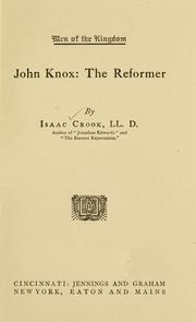 John Knox: the reformer by Isaac Crook