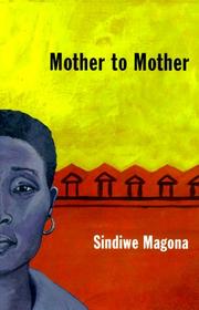 Cover of: Mother to mother by Sindiwe Magona, Sindiwe Magona