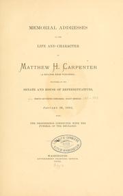 Memorial addresses on the life and character of Matthew H. Carpenter by U. S. Congress