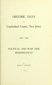 Cover of: Historic days in Cumberland County, New Jersey, 1855-1865 by Isaac T. Nichols