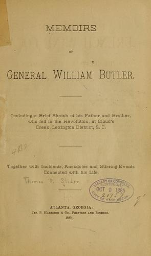 Memoirs of General William Butler. by Thomas P. Slider