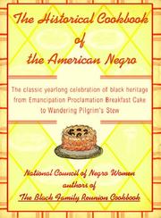 Cover of: The Historical Cookbook of the American Negro by National Council of Negro Women.