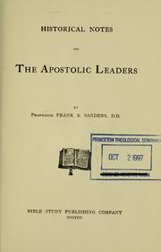 Cover of: Historical notes on the apostolic leaders by Frank Knight Sanders