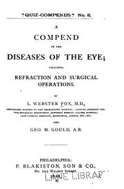 Cover of: A compend of the diseases of the eye: including refraction and surgical operations.