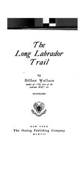 Cover of: The long Labrador trail by Dillon Wallace