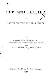 Cover of: Cup and platter: or, Notes on food and its effects.
