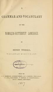 Cover of: A grammar and vocabulary of the Namaqua-Hottentot language. by Henry Tindall