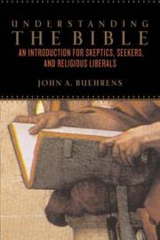Cover of: Understanding the Bible: An Introduction for Skeptics, Seekers, and Religious Liberals