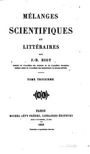 Cover of: Mélanges scientifiques et littéraires by Jean-Baptiste Biot