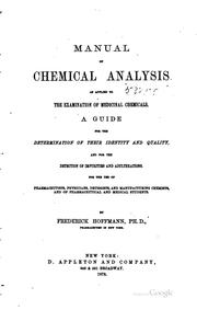 Cover of: Manual of chemical analysis as applied to the examination of medicinal chemicals. | Fr Hoffmann
