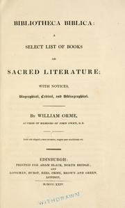 Cover of: Bibliotheca biblica: a select list of books on sacred literature; with notices biographical, critical, and bibliographical