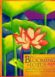 Cover of: The blooming of a lotus: Guided Meditation Exercises for Healing and Transformation
