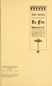 Cover of: Little sketches of big folks, Minnesota 1907: an alphbetical list of representative men of Minnesota, with biographical sketches.