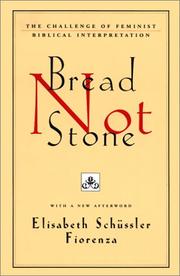 Cover of: Bread not stone by Elisabeth Schüssler Fiorenza