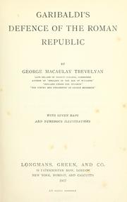 Cover of: Garibaldi's defence of the Roman Republic by George Macaulay Trevelyan