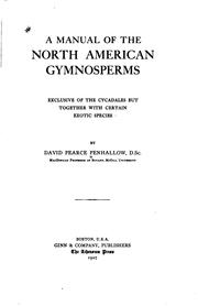 Cover of: A manual of the North American gymnosperms by D. P. Penhallow