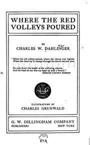 Cover of: Where the red volleys poured by Charles William Dahlinger