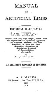 Cover of: Manual of artificial limbs: ... an exhaustive exposition  of prothesis.