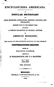 Cover of: Encyclopædia americana: a popular dictionary of arts, sciences, literature, history, politics, and biography, brought down to the present time; including a copious collection of original articles in American biography; on the basis of the seventh edition of the German conversations-lexicon.