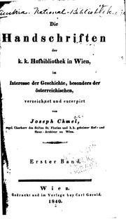 Cover of: Die Handschriften der K. K. Hofbibliothek in Wien: im interesse der Geschichte, besonders der österreichischen