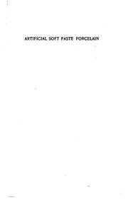 Cover of: Artificial soft paste porcelain, France, Italy, Spain and England | Edwin Atlee Barber