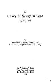 Cover of: A history of slavery in Cuba, 1511 to 1868 by Hubert Hillary Suffern Aimes