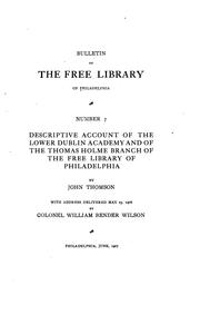 Cover of: Descriptive account of the Lower Dublin academy and of the Thomas Holme branch of the Free library of Philadelphia