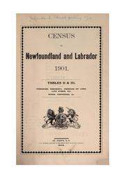 Census of Newfoundland and Labrador 1901 .. by Newfoundland. Colonial Secretary's Office.
