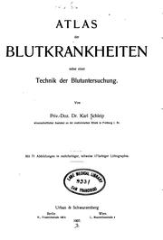 Cover of: Atlas der Blutkrankheiten nebst einer Technik der Blutuntersuchung.