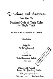 Cover of: Questions and answers based upon the standard code of train rules for single track by George Elmer Collingwood